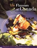 The Flavours of Canada: A Celebration of the Finest Regional Foods