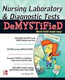 Nursing Laboratory and Diagnostic Tests DeMYSTiFied