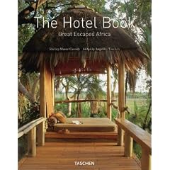 The Hotel Book: Africa: Great Escapes