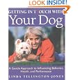 Getting in TTouch with Your Dog: An Easy, Gentle Way to Better Health and Behavior by Linda Tellington-Jones