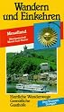 Wandern und Einkehren, Bd.31, Moselland: Weinlandschaft Mosel-Saar-Ruwer. Herrliche Wanderwege. Gemütliche Gasthöfe. Hotels und Pensionen. Anfahrtsstrecken. Parkmöglichkeiten