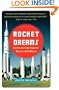 Rocket Dreams: How the Space Age Shaped Our Vision of a World Beyond