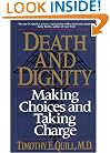 Death and Dignity: Making Choices and Taking Charge