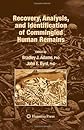 Recovery, Analysis, and Identification of Commingled Human Remains
