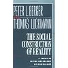 The Social Construction of Reality: A Treatise in the Sociology of Knowledge