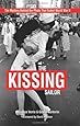 The Kissing Sailor: The Mystery Behind the Photo that Ended World War II