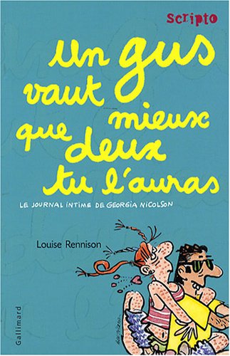 Le journal intime de Georgia Nicolson, Tome 8 : Un gus vaut mieux que deux tu l'auras