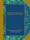 Grammaire Générale Et Raisonnée De Port-Royal