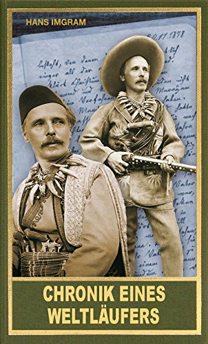 Chronik eines Weltläufers: Die Reisen von Old Shatterhand alias Kara Ben Nemsi (Karl May Sonderband 24) (German Edition)