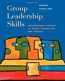 Group Leadership Skills: Interpersonal Process in Group Counseling and Therapy