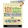 101 Killer Apps for Your Palm Handheld (101 Best�Series)