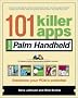 101 Killer Apps for Your Palm Handheld