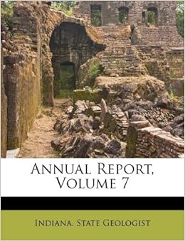 Movies  Playing Theaters on Annual Report  Volume 7  Indiana  State Geologist  9781175280244
