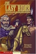 The Last Rider: The Final Days of the Pony Express (Graphic Flash)