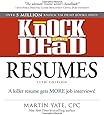 Knock 'em Dead Resumes: A Killer Resume Gets More Job Interviews!