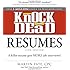 Knock 'em Dead Resumes: A Killer Resume Gets More Job Interviews!