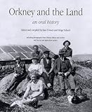 Orkney and the land : an oral history