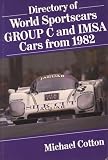 Directory of world sportscars Group C and IMSA cars from 1982