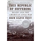 This Republic of Suffering: Death and the American Civil War (Vintage Civil War Library) by  Drew Gilpin Faust
