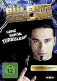 Bülent Ceylan - Ganz schön turbülent