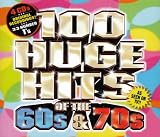 100 Huge Hits of the 60s & 70s