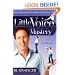 Little Voice Mastery: How to Win the War Between Your Ears in 30 Seconds or Less and Have an Extraordinary Life!