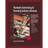 Plunkett's Advertising &Branding; Industry Almanac 2009: Advertising &Branding; Industry Market Research, Statistics, Trends &Leading; Companies