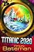Titanic
2020:
Bk.
1
(Titanic
2020)