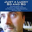 Just A Lucky So And So