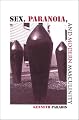 Sex, Paranoia And Modern Masculinity (Suny Series in Psychoanatysis and Culture)