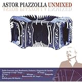 Astor Piazzolla Unmixed