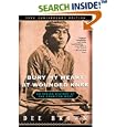 Bury My Heart at Wounded Knee: An Indian History of the American West by  Dee Brown