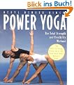 Power Yoga: The Total Strength and Flexibility Workout