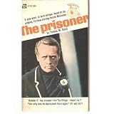 ThePrisoner:ANewNovelofeerieintrigue,basedonthegrippingTVshowstarringPatrickMcGoohan