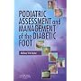 Podiatric Assessment and Management of the Diabetic Foot