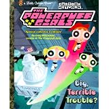 CartoonNetworkThePowerpuffGirlsBig,TerribleTrouble?LittleGoldenBook