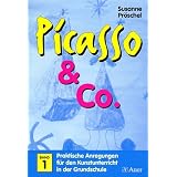 Picasso & Co, Bd.1: Praktische Anregungen f�r den Kunstunterricht in der Grundschule (1. bis 4. Klasse)von "Susanne Pr�schel"