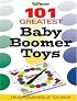 Warman's 101 Greatest Baby Boomer Toys