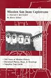 Mission San Juan Capistrano: A Pocket History