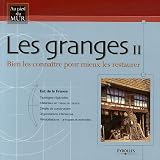 Revue Eyrolles  / Les granges : Bien les connaître pour mieux les restaurer Tome 2 , Est de la France