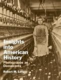 Insights into American History: Photographs as Documents