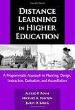 Distance Learning in Higher Education: A Programmatic Approach to Planning, Design, Instruction, Evaluation, and Accreditation (0)