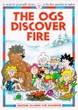 The Ogs Discover Fire (Reading for Beginners) The Ogs Discover Fire (Reading for Beginners)