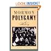 Mormon Polygamy: A History