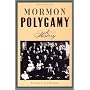 Mormon Polygamy: A History