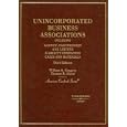 Unincorporated Business Associations, Including Agency, Partnership and Limited Liability Companies (American Casebook)
