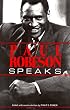 Paul Robeson Speaks: Writings, Speeches, and Interviews, a Centennial Celebration