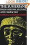 The Sumerians: Their History, Culture, and Character (Phoenix Books)