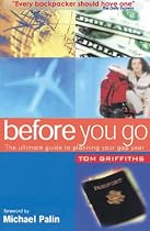 Before You Go: The Ultimate Guide to Planning Your Gap Year