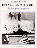 Der verdammte Krieg, Sonderausgabe, 'Unternehmen Barbarossa' - Guido Knopp, Rudolf G&uuml;ltner